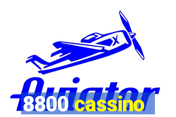 8800 cassino